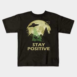 Stay Positive UFO Abduction Kids T-Shirt